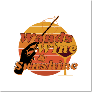 Wands, Wine and Sunshine- Magical Wizardry Wine Lover Fans Posters and Art